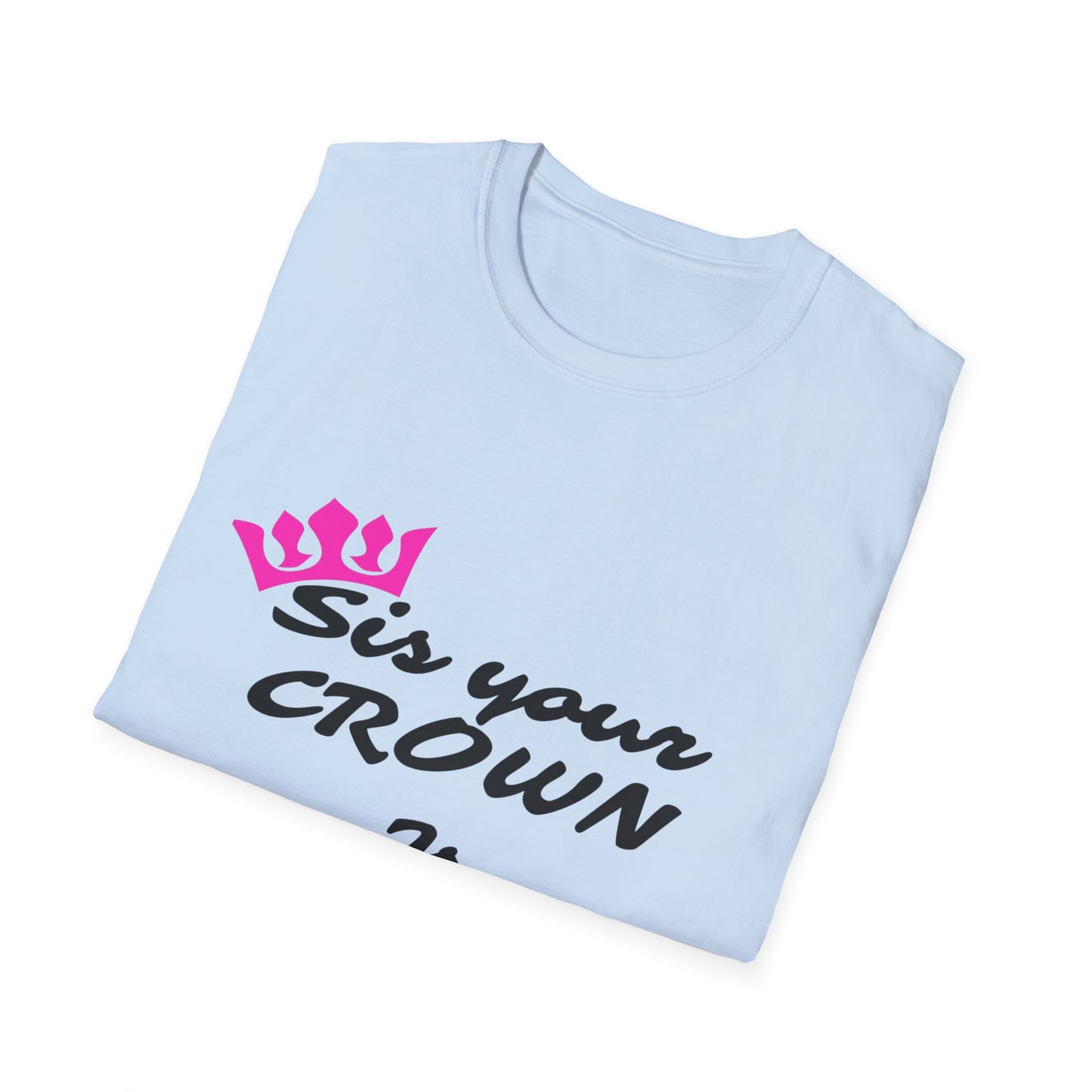 Sis Crown T-Shirt - Cute Gift for Sisters, Birthday, Family Reunion, Casual Wear, Empowerment Apparel, Stylish Tee
